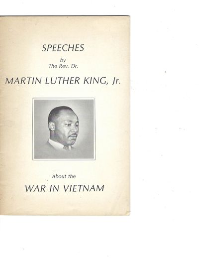 Martin Luther King Jr. Speeches in Opposition to the Vietnam War in the Final Year of His Life: "My conscience leaves me no other choice...