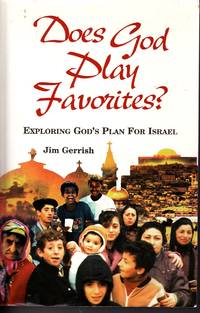 Does God Play Favorites?  Exploring God's Plan for Israel