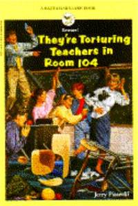 They're Torturing Teachers in Room 104