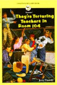 They&#039;re Torturing Teachers in Room 104 by Jerry Piasecki - 1997