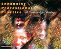 Enhancing Professional Practice : A Framework for Teaching