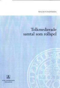 Tolkmedierade samtal som rollspel.