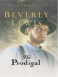 The Prodigal by Beverly Lewis - 2006