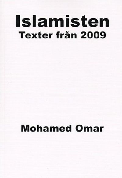 Islamisten. Texter från 2009.