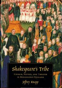 Shakespeare's Tribe: Church, Nation, and Theater in Renaissance England