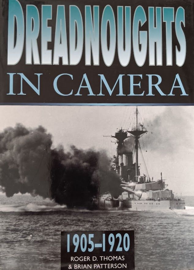 英国戦艦ドレッドノート建造写真集　DREADNOUGHTS IN CAMERA Dreadnoughts in Camera, 1905-1920 by Thomas, Roger D. ; Patterson