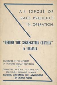“Behind the Segregation Curtain” --- In Virginia. An Exposé of Race Prejudice in Operation
