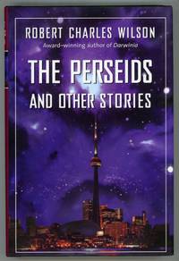 THE PERSEIDS AND OTHER STORIES by Wilson, Robert Charles - 2000