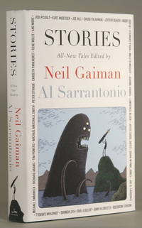 STORIES: ALL-NEW TALES .. by Gaiman, Neil and Al Sarrantonio (editors) - 2010