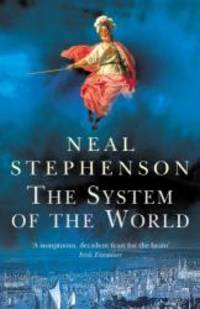 System of the World by Neal Stephenson - 2005-05-05