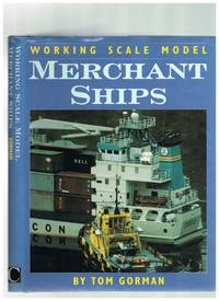 Working Scale Model Merchant Ships by Tom Gorman