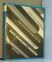 Solutions Manual to Accompany Basic Inorganic Chemistry by F. Albert Cotton, Sir Geoffrey Wilkinson et P.L. Gaus - 1987