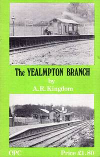 The Yealmpton Branch: (S. Hams Light Railway)
