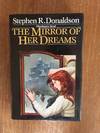 THE MIRROR OF HER DREAMS (VOL 1. MORDANT'S NEED)