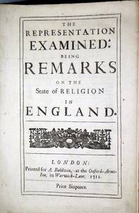 The Representation Examined; Being Remarks on the State of Religion in England