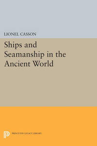 Ships and Seamanship in the Ancient World