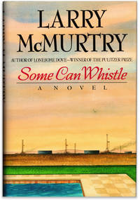 Some Can Whistle. by McMURTRY, Larry - 1989.