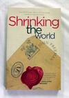 Shrinking the World. The 4000-year story of how email came to rule our lives