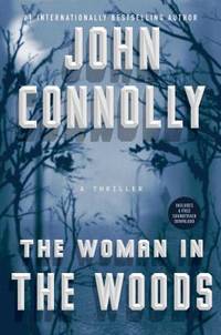 The Woman in the Woods : A Thriller