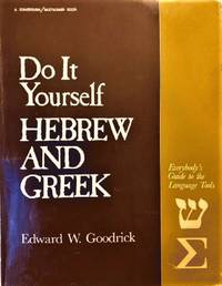 Do It Yourself Hebrew and Greek: Everybody's Guide to the Language Tools (English, Greek and...