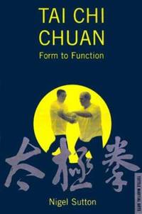 Tai Chi Chuan: Form to Function