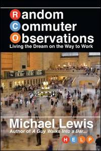 Random Commuter Observations (RCOs) : Living the Dream on the Way to Work