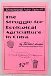 The Struggle for Ecological Agriculture in Cuba