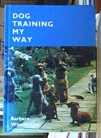image of Dog Training My Way, And difficult dogs