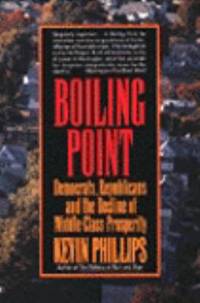 Boiling Point : Democrats, Republicans, and the Decline of Middle-Class Prosperity