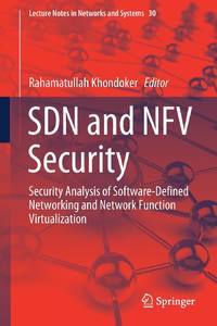 SDN and NFV Security : Security Analysis of Software-Defined Networking and Network Function...