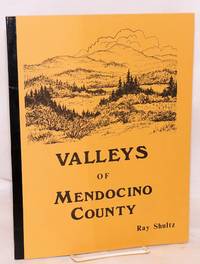 image of Valleys of Mendocino County. Cover by Verlyn Farnsworth; photographs, Robert Lee Collection`
