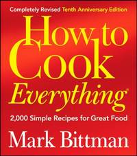 How to Cook Everything: 2nd Edition Special Edition (no rebate offer; no sticker): 2000 Simple...