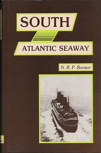 North Atlantic Seaway: An Illustrated History of the Passenger Services Linking the Old World...