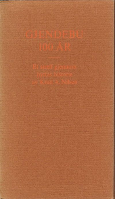 Gjendebu 100 år. Et streif gjennom hyttas…