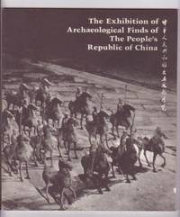 The Exhibition of Archaeological Finds of The People's Republic of China by The Organization Committee of The Exhibition of Archaeological Finds
- Paperback
- 1974
- from Ultramarine Books (SKU: 000647)