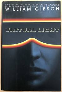 Virtual Light  (SIGNED) by William Gibson - 1993