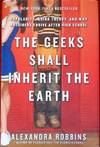 The Geeks Shall Inherit The Earth