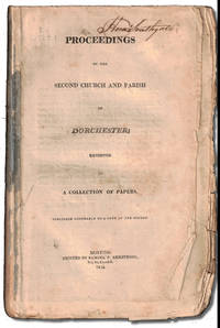 Proceedings of the Second Church and Parish in Dorchester; Exhibited in A Collection of Papers