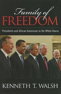 Family of Freedom : Presidents and African Americans in the White House