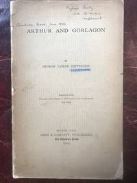 Arthur and Gorlagon by George Lyman Kittredge - Paperback - Signed First Edition - 1903 - from Three Geese In Flight Celtic Books (SKU: 90055)