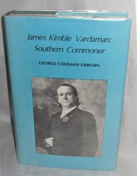 James Kimble Vardaman:  Southern Commoner