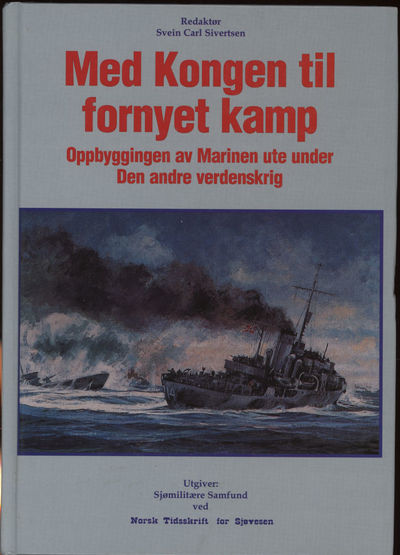 Med Kongen til fornyet kamp. Oppbyggingen av…