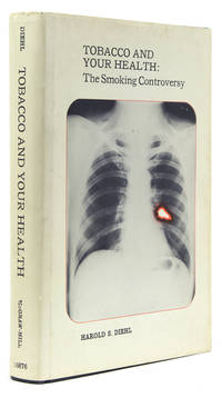 Tobacco & Your Health: The Smoking Controversy