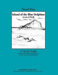 Island of the Blue Dolphins: Novel-Ties Study Guide by Scott O'Dell - 2002-03-07