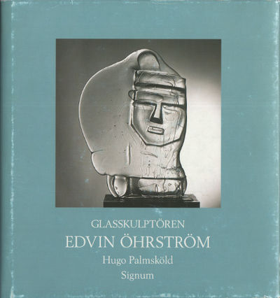 GLASSKULPTÖREN EDVIN ÖHRSTRÖM.