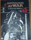Australians At War: A Pictorial History