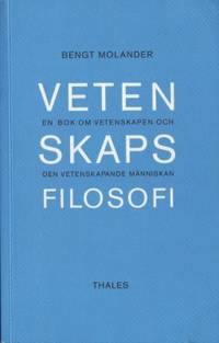 Vetenskapsfilosofi. En bok om vetenskapen och den…