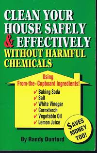 Clean Your House Safely and Effectively Without Harmful Chemicals: Using "from the...