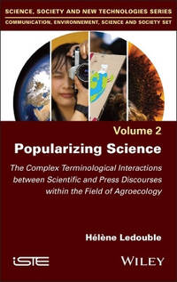 Popularizing Science: The Complex Terminological Interactions between Scientific and Press...