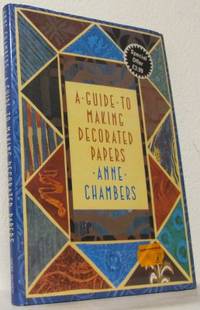 A Guide To Making Decorated Papers.